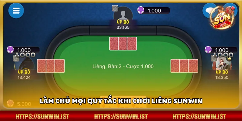 Làm chủ mọi quy tắc khi chơi Liêng Sunwin