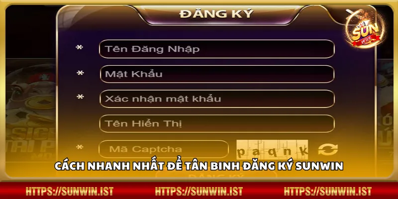 Cách nhanh nhất để tân binh đăng ký Sunwin