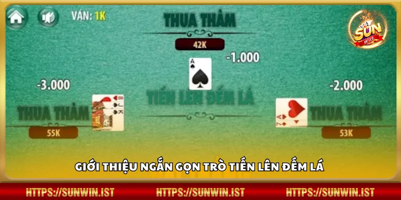 Giới thiệu ngắn gọn trò Tiến Lên Đếm Lá