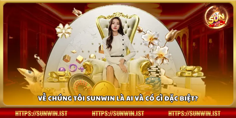 Về chúng tôi Sunwin là ai và có gì đặc biệt?