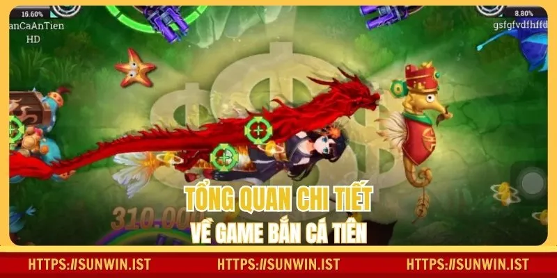 Tổng quan chi tiết về game bắn cá Tiên