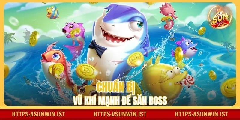 Game thủ cần nâng cấp vũ khí trước khi săn boss khủng